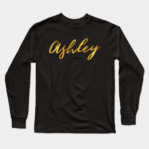 Ashley Name Hand Lettering in Faux Gold Letters Long Sleeve T-Shirt by Pixel On Fire